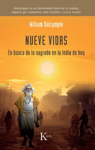 NUEVE VIDAS:En busca de lo sagrado en la India hoy: En busca de lo sagrado en la India de hoy (Sabid NUEVE VIDAS:En busca de lo sagrado en la India hoy: En busca de lo sagrado en la India de hoy (Sabid