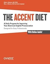 The Accent Diet: A Daily Program for Improving Your American English Pronunciation by Blythe J. Musteric (2013-09-11)