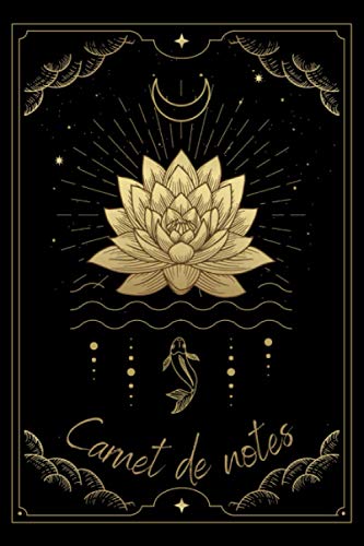 Carnet de notes: Fleur de lotus - Symbole du bouddhisme tibétain - Symbole de pureté absolue et de l'Eveil - Cahier de notes Ligné - 120 pages - 15,24 x 22,86 cm - 6x...