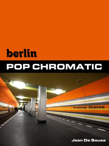 Berlin Pop Chromatic livre architecture Rainer G. Rümmler design métro berlinois