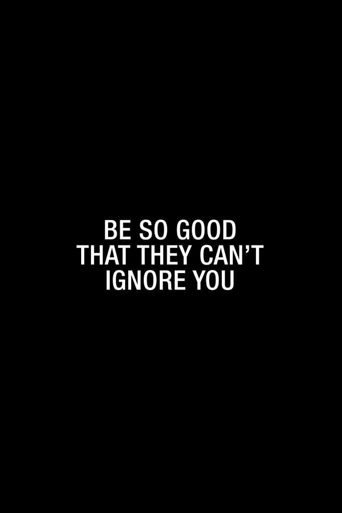 Laminated Simple Be So Good That They Cant Ignore You Cool Wall Art Poster Dry Erase Sign 24x36