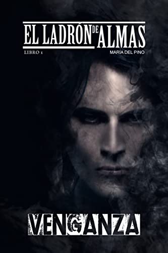 El ladrón de almas. VENGANZA.