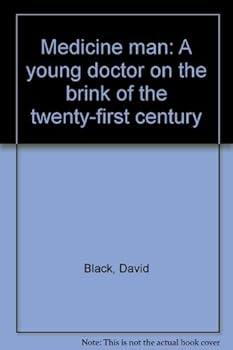Hardcover Medicine man: A young doctor on the brink of the twenty-first century Book