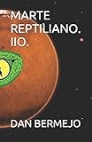 MARTE REPTILIANO. IIO. (LOS REPTILIANOS) (Spanish Edition)
