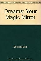 Dreams: Your Magic Mirror B001A78K0Y Book Cover