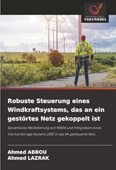 Paperback Robuste Steuerung eines Windkraftsystems, das an ein gestörtes Netz gekoppelt ist [German] Book
