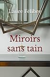  Miroirs sans tain: Thriller psychologique, après la trilogie arcachonnaise