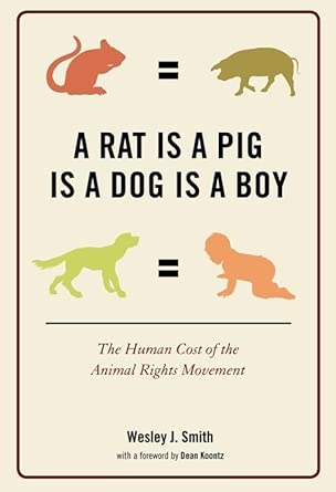 A Rat Is a Pig Is a Dog Is a Boy: The Human Cost of the Animal Rights Movement-Wow! eBook