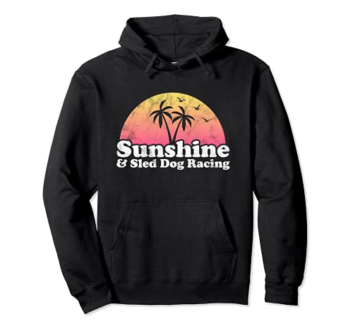 Sunshine and Sled Dog Racing Pullover Hoodie, Black