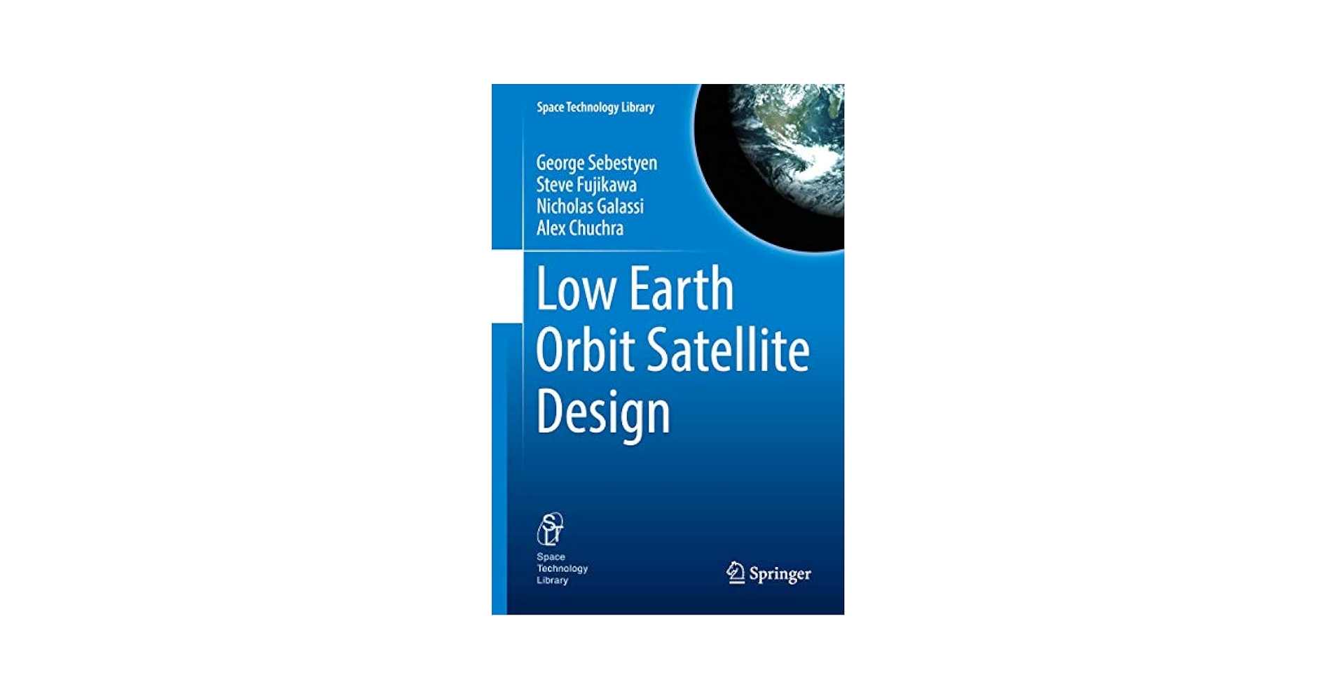 Low Earth Orbit Satellite Design (Space Technology Library