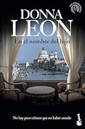 En el nombre del hijo: Serie Comisario Brunetti: 17 (Crimen y misterio)