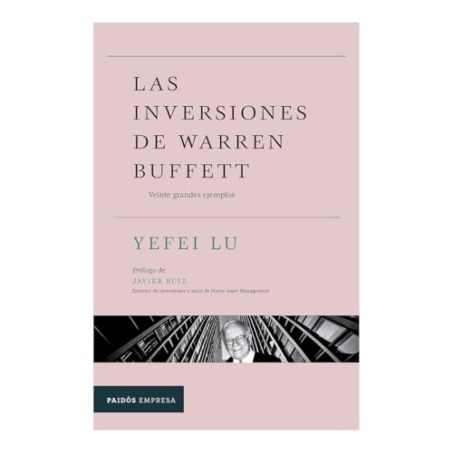 Image of Las Inversiones de Warren Buffett: Veinte Grandes Ejemplos / Inside the Investments of Warren Buffett: Veinte Grandes Ejemplos/ Twenty Cases