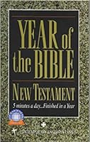 Year of The Bible, New Testament 5 Minutes a Day Finished in a Year B000HTLQZ2 Book Cover