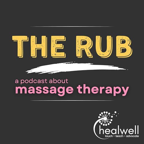 The Rub: a podcast about massage therapy cover art