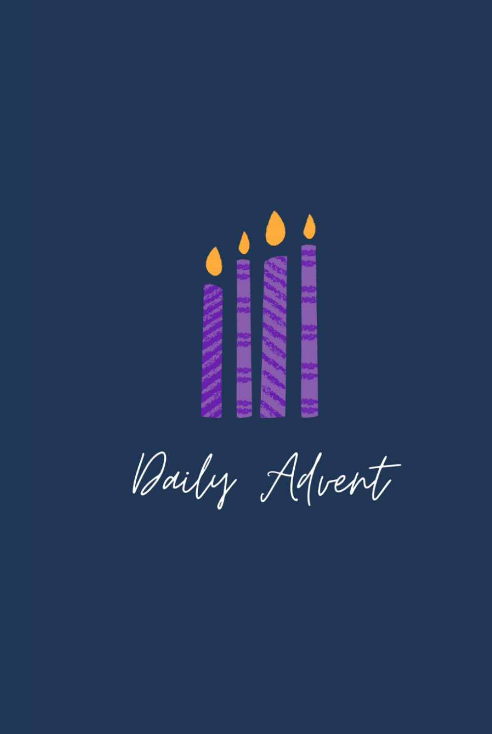 Daily Advent: An Advent Devotional