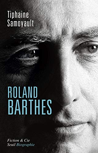 Roland Barthes (Fiction & Cie) (French Edition)