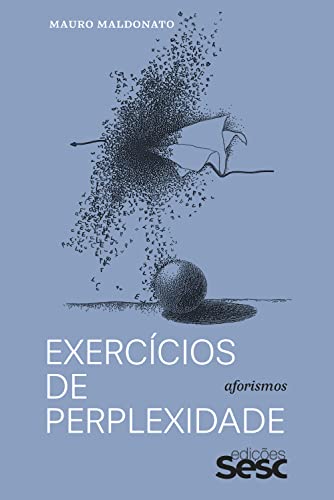 Exercícios de perplexidade: Aforismos
