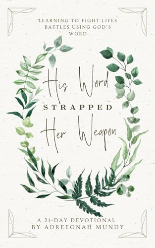 Strapped: His Word her weapon
