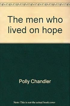 Paperback The Men Who Lived on Hope Book