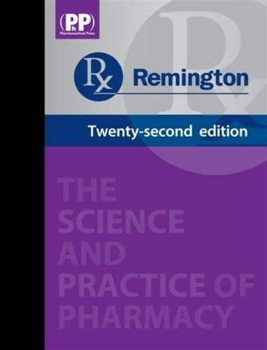 Remington: The Science and Practice of Pharmacy (2 Volumes) Remington: The Science and Practice of Pharmacy (2 Volumes)