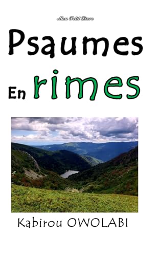 Psaumes en rime: Psaumes 1 à 55 (Mini Essai sur la religion) (French Edition)