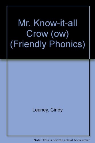Mr. Know-it-all Crow (ow) (Friendly Phonics) 1590540867 Book Cover