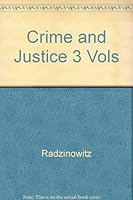 Crime and Justice, Volume II: The Criminal in the Arms of the Law 0465014631 Book Cover