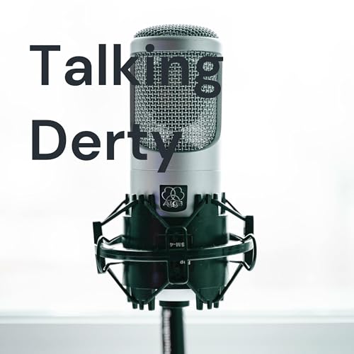 Talking Derty Podcast Por Thomas Bowman arte de portada