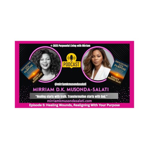 Healing Wounds, Realigning With Your Purpose