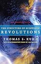 The Structure of Scientific Revolutions by Thomas S. Kuhn