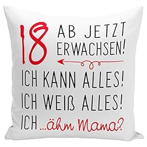 Tassenbrennerei Kissen mit Spruch 18 ab jetzt erwachsen – Geburtstagskissen zum Geburtstag für Mädchen & Jungen zur…