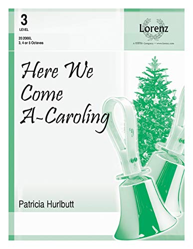 Here We Come A-Caroling