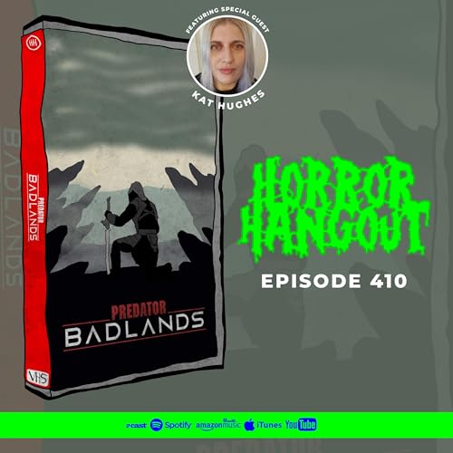 Horror Hangout #410 : Predator - Badlands (w/ Kat Hughes)