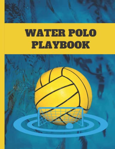 Water Polo Playbook: Practical Water Polo Game Coach Play Book | Coaching Notebook with Blank Field Diagrams for Drawing Up Plays, Planning Tactics & Strategy