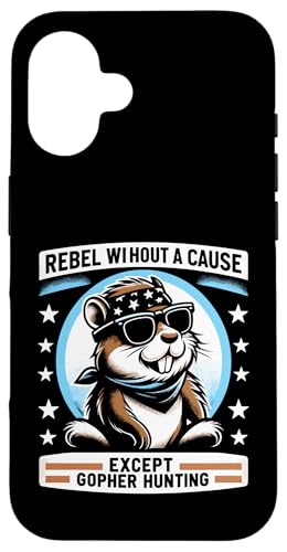 Rebel Without A Cause Except Gopher Hunting Fun �X�}�z�P�[�X iPhone 16 �p