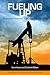 Fueling Up: The Economic Implications of America's Oil and Gas Boom (Peterson Institute for International Economics - Publication)