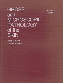 Hardcover Gross and Microscopic Pathology of the Skin Volume 2 Tumors Book