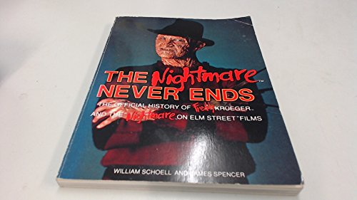 The Nightmare Never Ends: The Official History of Freddy Krueger and the Nightmare on Elm Street Films