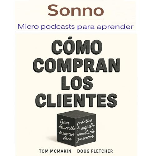C&oacute;mo Piensan y Deciden los Clientes al Comprar