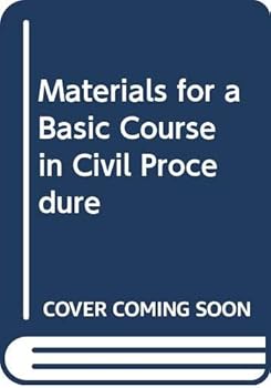 Hardcover Materials for a Basic Course in Civil Procedure Book
