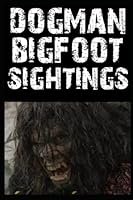 Bigfoot Sightings: Vol 3 B0BL9TZ13V Book Cover