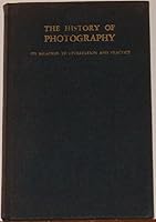 The History of Photography (The Sources of Modern Photography) B00085JD8M Book Cover