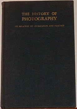 Hardcover The history of photography;: Its relation to civilization and practice Book