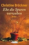 Ehe die Spuren verwehen - Christine Brückner 
