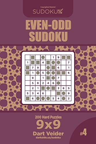 Even-Odd Sudoku - 200 Hard Puzzles 9x9 (Volume 4)