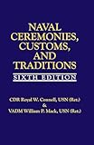 Naval Ceremonies, Customs, and Traditions (6th Edition)