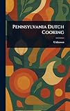 Pennsylvania Dutch Cooking