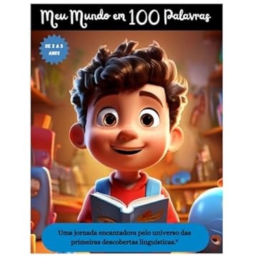 Capa do livro Meu Mundo em 100 Palavras: Uma jornada encantadora pelo universo das primeiras descobertas linguísticas."