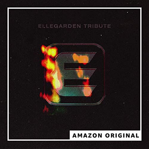 ELLEGARDEN TRIBUTE (Amazon Original)