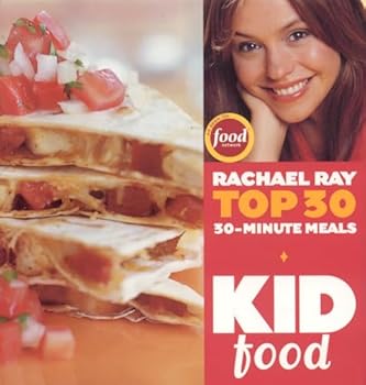 Spiral-bound Kid Food: Rachael Ray's Top 30 30-Minute Meals Book